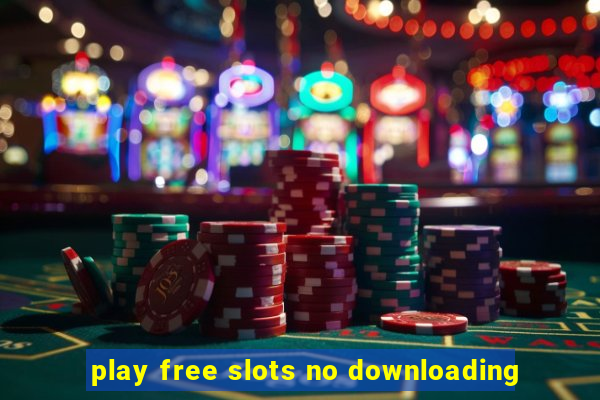 play free slots no downloading