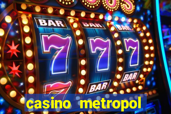 casino metropol güvenilir mi