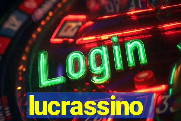 lucrassino