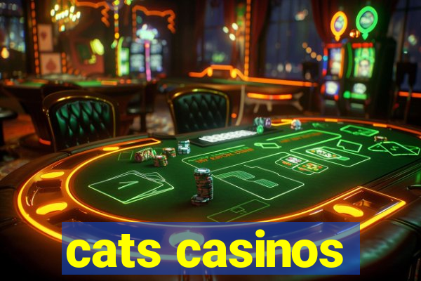 cats casinos