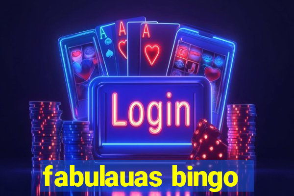 fabulauas bingo