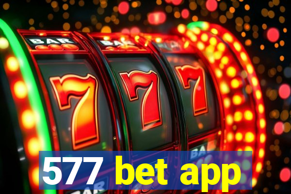 577 bet app