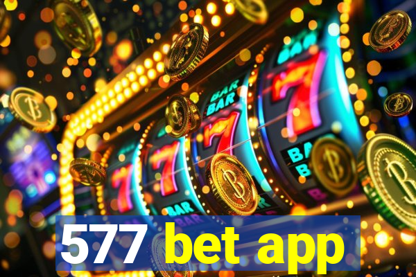 577 bet app