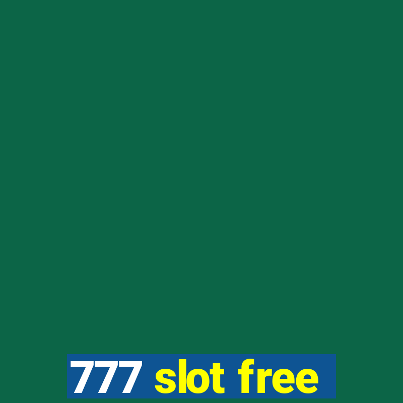 777 slot free