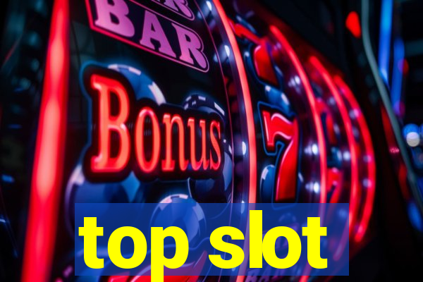 top slot