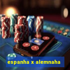 espanha x alemnaha