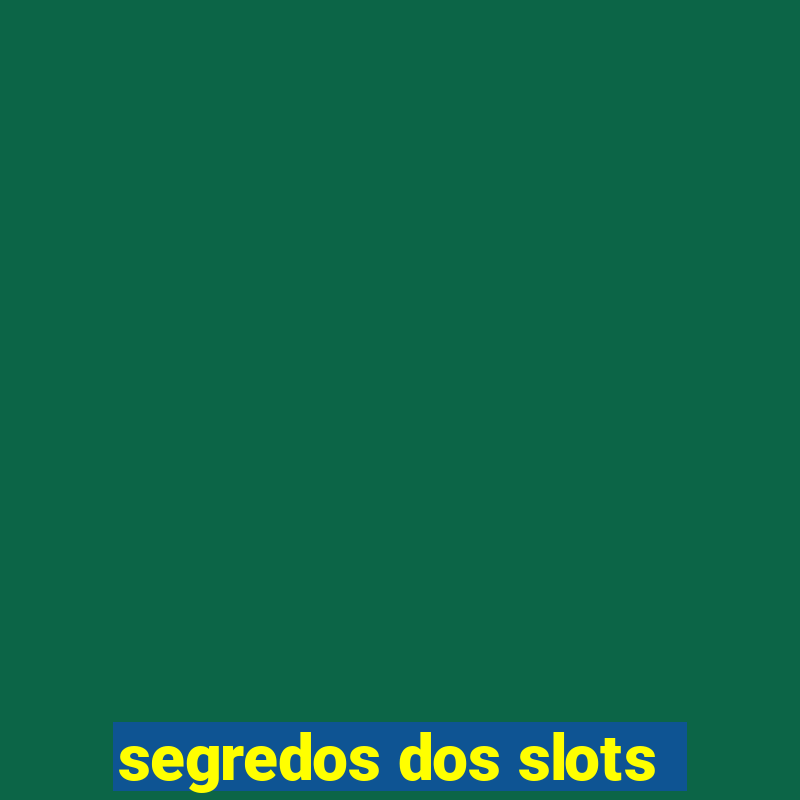 segredos dos slots