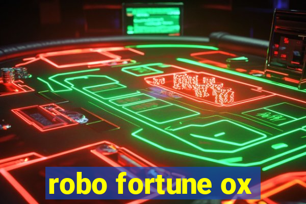 robo fortune ox