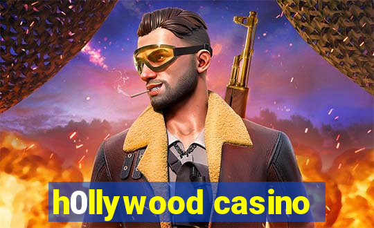 h0llywood casino