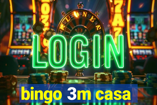 bingo 3m casa