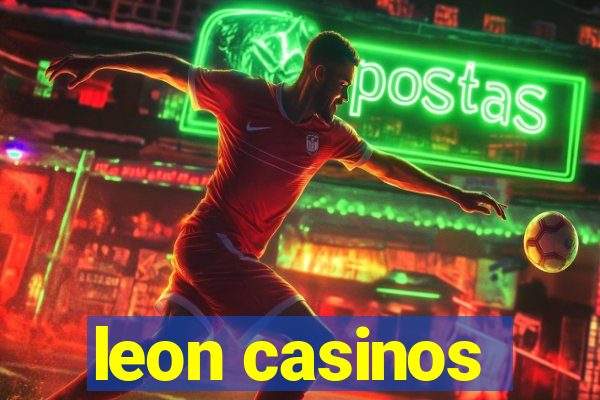 leon casinos