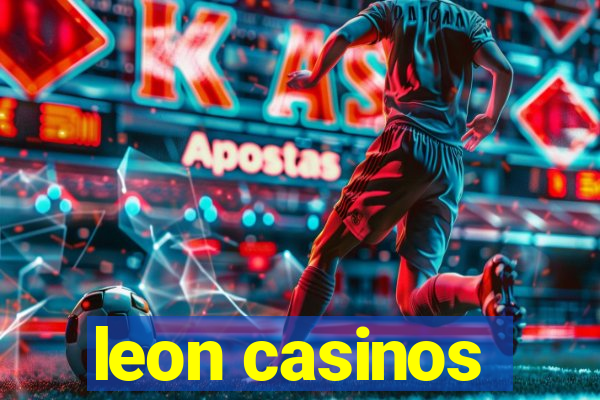 leon casinos