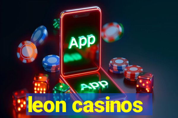 leon casinos