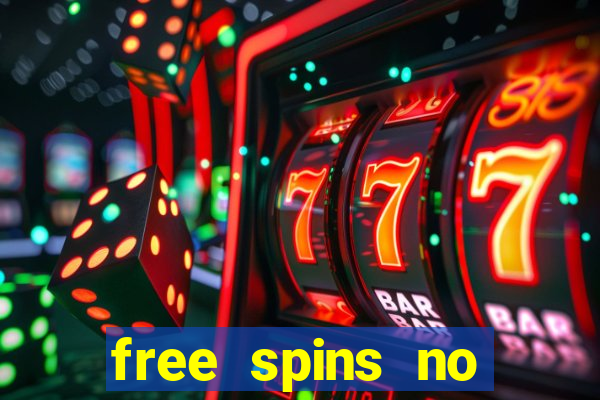 free spins no deposit casinos