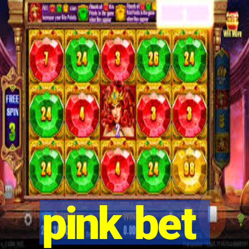 pink bet