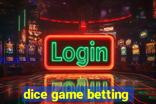 dice game betting