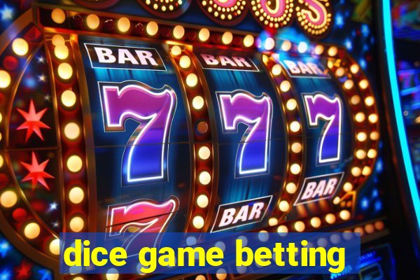 dice game betting