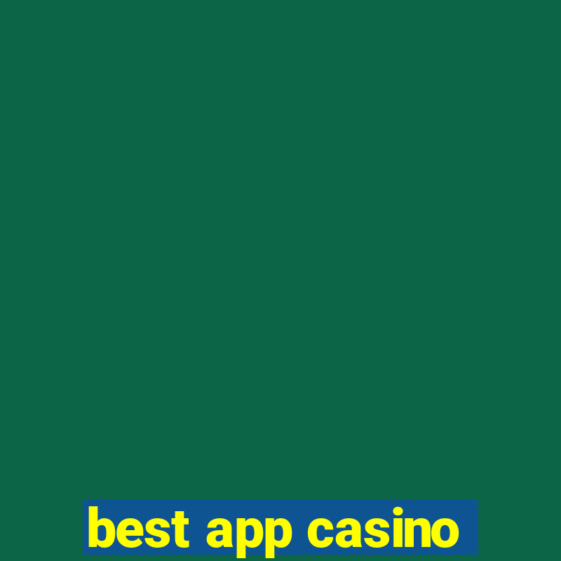 best app casino