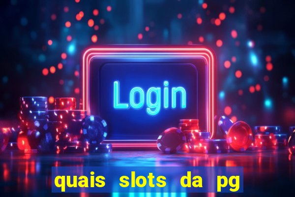 quais slots da pg est?o pagando agora