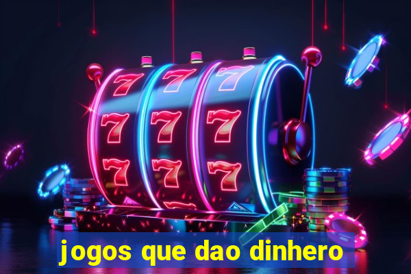 jogos que dao dinhero