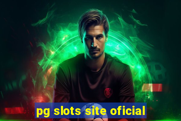 pg slots site oficial