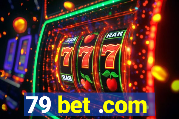 79 bet .com