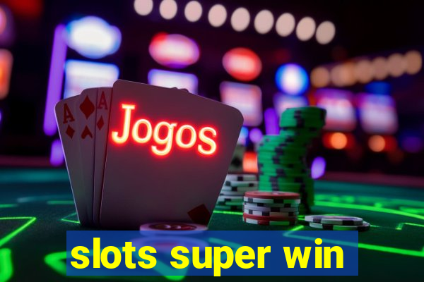 slots super win