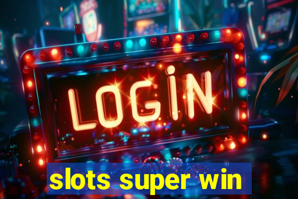 slots super win