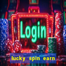 lucky spin earn real money gcash