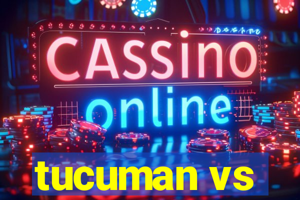 tucuman vs