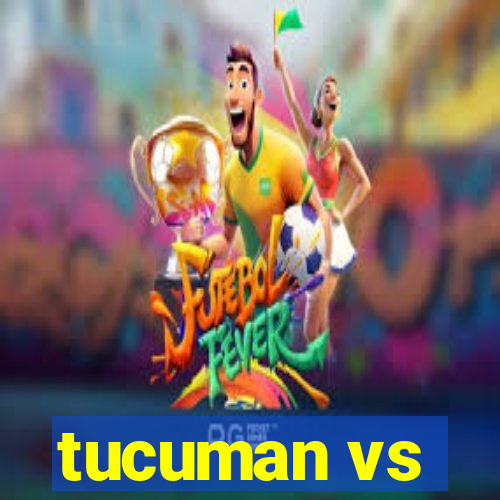 tucuman vs