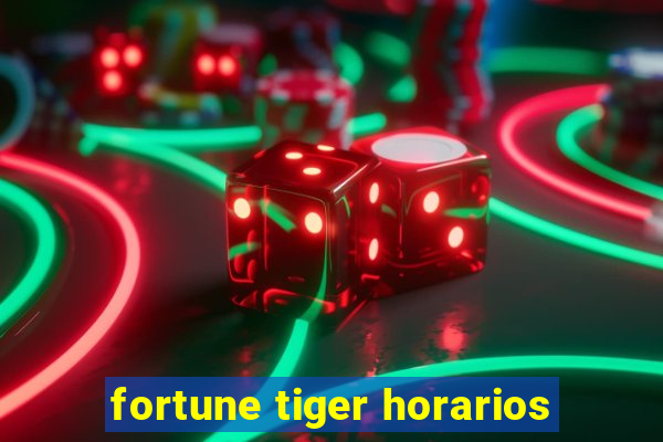 fortune tiger horarios