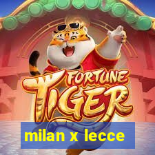 milan x lecce