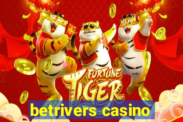 betrivers casino