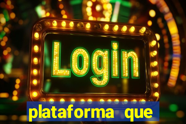 plataforma que est谩 pagando hoje