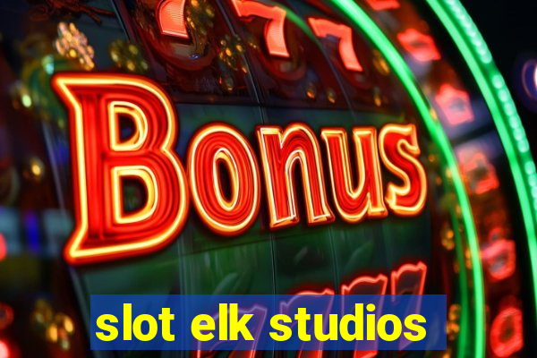 slot elk studios