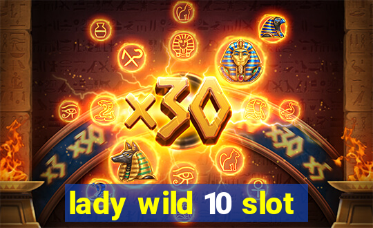 lady wild 10 slot