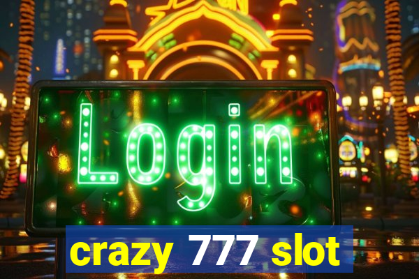 crazy 777 slot