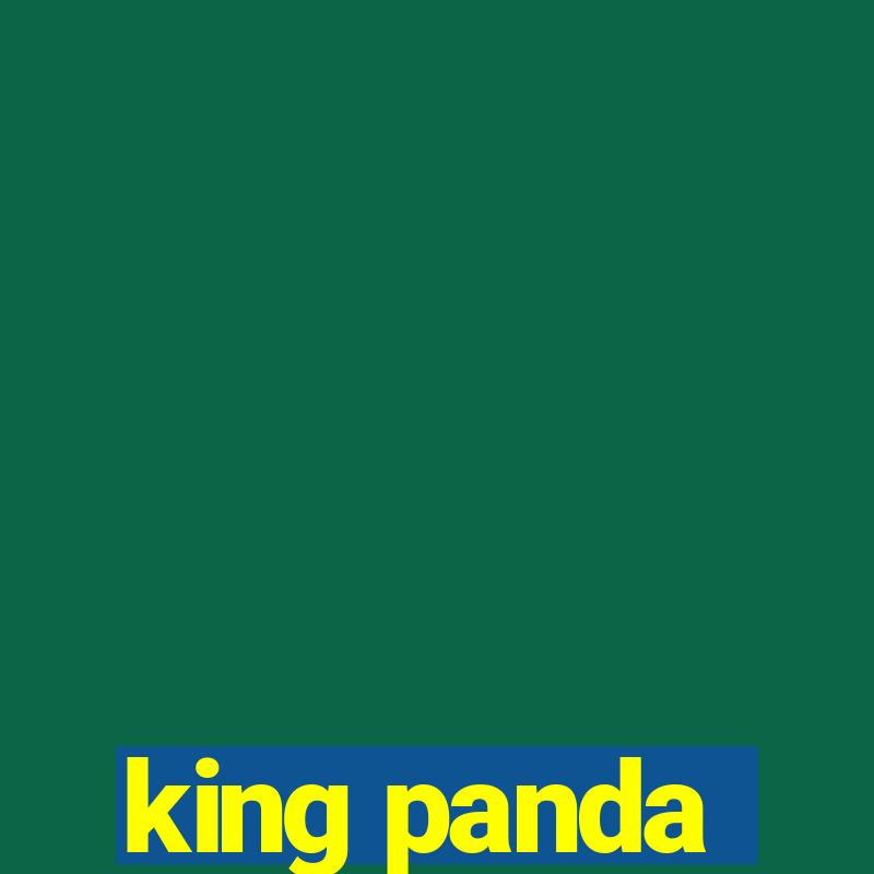 king panda