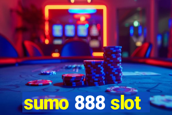 sumo 888 slot