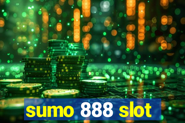 sumo 888 slot