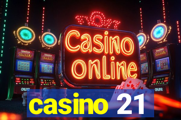 casino 21