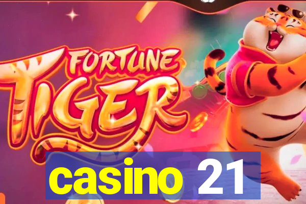 casino 21