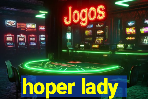 hoper lady