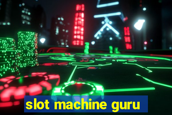 slot machine guru