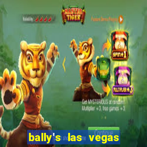 bally's las vegas hotel and casino