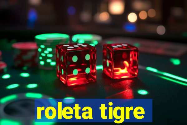 roleta tigre