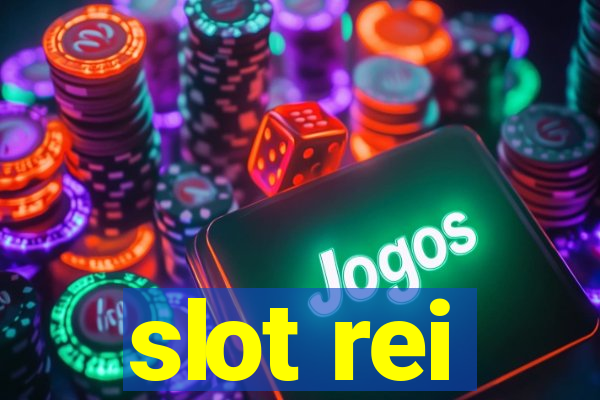 slot rei