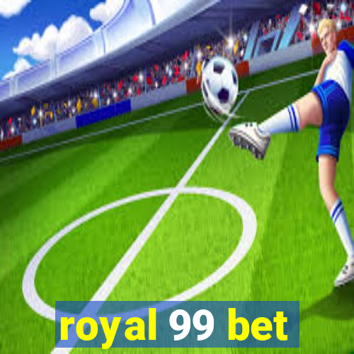 royal 99 bet