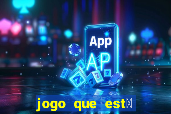 jogo que est谩 pagando agora